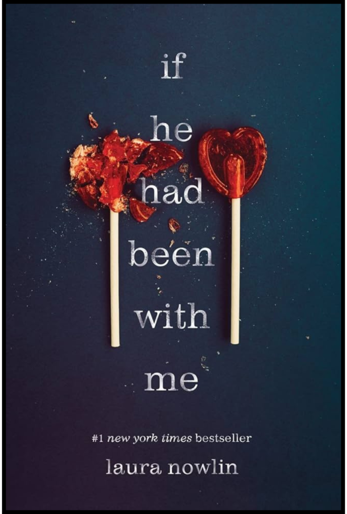 If He Had Been With Me by Laura Nowlin